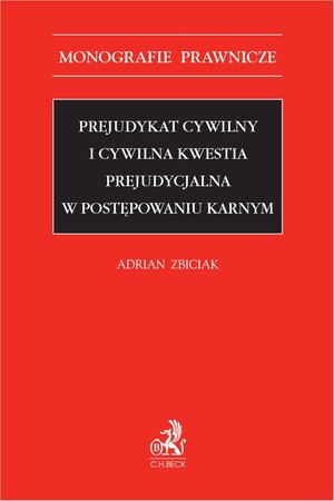 Prejudykat cywilny i cywilna kwestia prejudycjalna w postępowaniu karnym – ebook