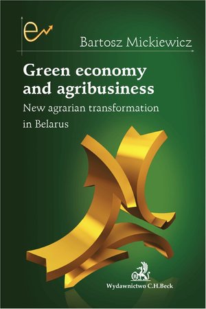 Green economy and agribusiness. New agrarian transformation in Belarus – ebook
