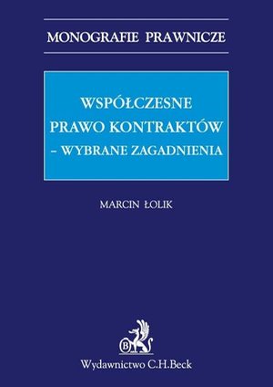 Współczesne prawo kontraktów - wybrane zagadnienia – ebook