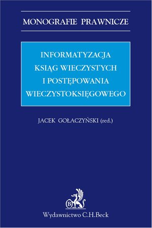 Informatyzacja ksiąg wieczystych i postępowania wieczystoksięgowego – ebook