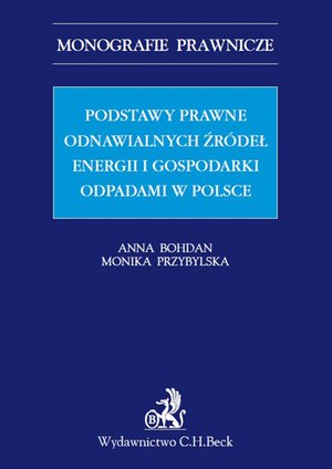 Podstawy prawne OZE (odnawialnych źródeł energii) i gospodarki odpadami w Polsce – ebook