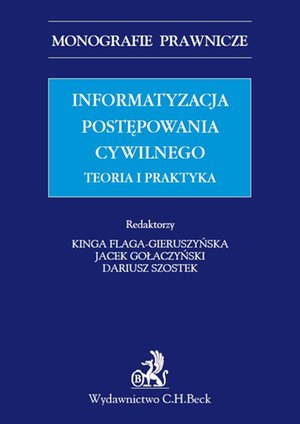 Informatyzacja postępowania cywilnego. Teoria i praktyka – ebook