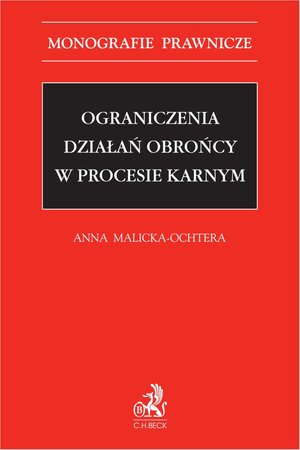 Ograniczenia działań obrońcy w procesie karnym – ebook