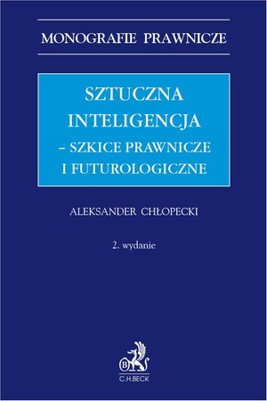 Sztuczna inteligencja - szkice prawnicze i futurologiczne – ebook