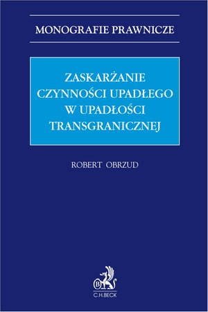 Zaskarżanie czynności upadłego w upadłości transgranicznej – ebook