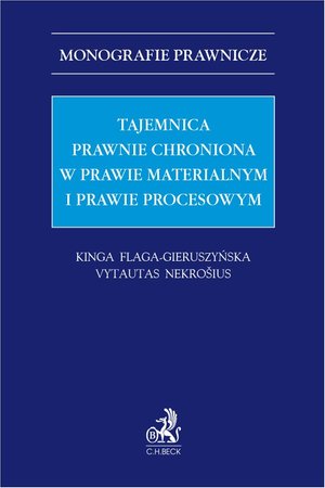 Tajemnica prawnie chroniona w prawie materialnym i procesowym – ebook