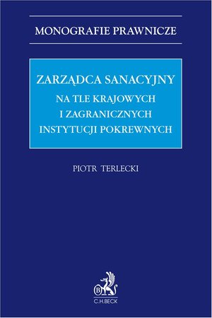 Zarządca sanacyjny na tle krajowych i zagranicznych instytucji pokrewnych – ebook