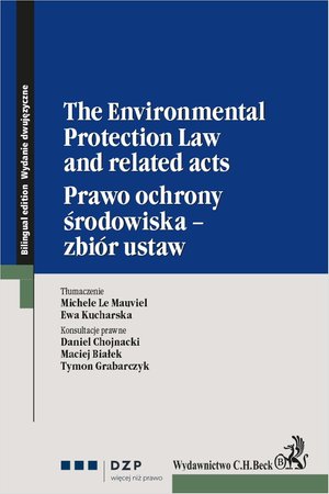 The Environmental Protection Law and related acts. Prawo ochrony środowiska - zbiór ustaw – ebook