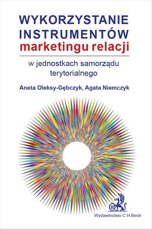 Wykorzystanie instrumentów marketingu relacji w jednostkach samorządu terytorialnego – ebook