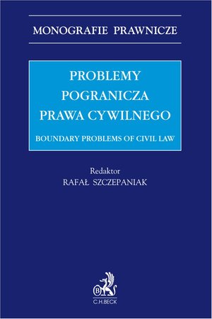 Problemy pogranicza prawa cywilnego. Boundary problems of civil law – ebook