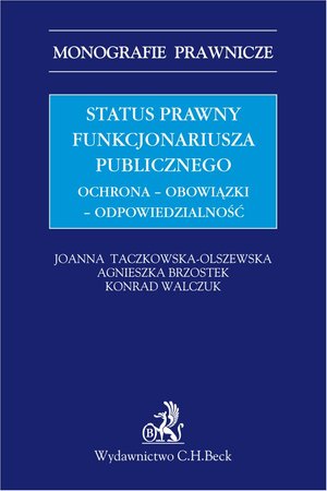 Status prawny funkcjonariusza publicznego. Ochrona - obowiązki - odpowiedzialność – ebook