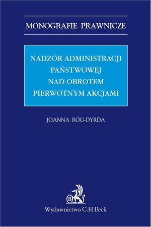 Nadzór administracji państwowej nad obrotem pierwotnym akcjami – ebook
