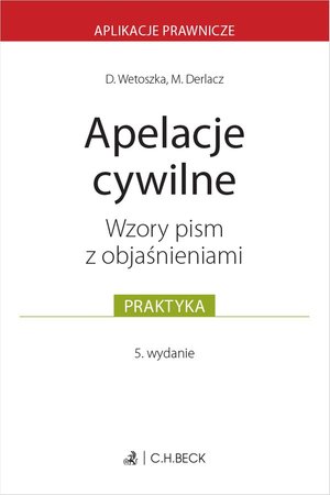 Apelacje cywilne. Wzory pism z objaśnieniami – ebook