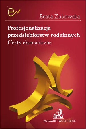Profesjonalizacja przedsiębiorstw rodzinnych. Efekty ekonomiczne – ebook