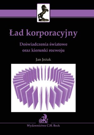 Ład korporacyjny. Doświadczenia światowe oraz kierunki rozwoju – ebook