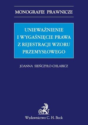 Unieważnienie i wygaśnięcie prawa z rejestracji wzoru przemysłowego – ebook