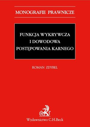 Funkcja wykrywcza i dowodowa postępowania karnego – ebook