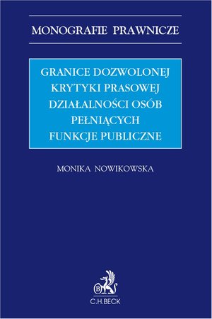Granice dozwolonej krytyki prasowej działalności osób pełniących funkcje publicznej – ebook