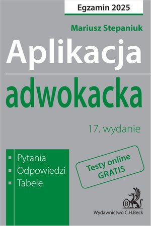 Aplikacja adwokacka 2025. Pytania odpowiedzi tabele plus dostęp do testów online – ebook