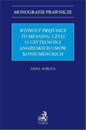 Without prejudice to meaning czyli o czytelności angielskich umów konsumenckich – ebook