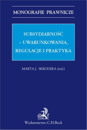 Subsydiarność - uwarunkowania regulacje i praktyka – ebook