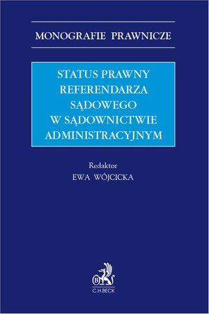 Status prawny referendarza sądowego w sądownictwie administracyjnym – ebook