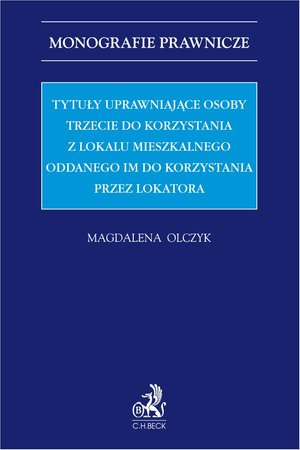 Tytuły uprawniające osoby trzecie do korzystania z lokalu mieszkalnego oddanego im do korzystania przez lokatora – ebook