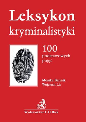 Leksykon kryminalistyki. 100 podstawowych pojęć – ebook