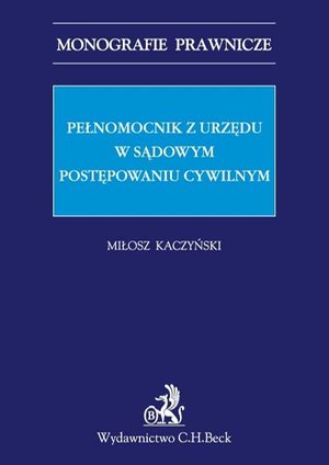 Pełnomocnik z urzędu w sądowym postępowaniu cywilnym – ebook