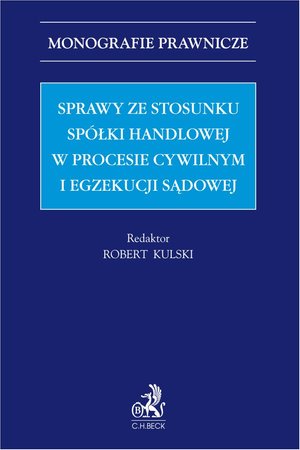 Sprawy ze stosunku spółki handlowej w procesie cywilnym i egzekucji sądowej – ebook