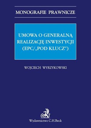 Umowa o generalną realizację inwestycji (EPC/”pod klucz”) – ebook