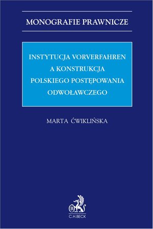 Instytucja Vorverfahren a konstrukcja polskiego postępowania odwoławczego – ebook