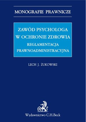 Zawód psychologa w ochronie zdrowia. Reglamentacja prawnoadministracyjna – ebook