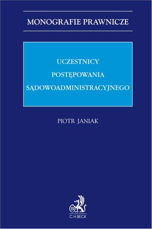 Uczestnicy postępowania sądowoadministracyjnego – ebook