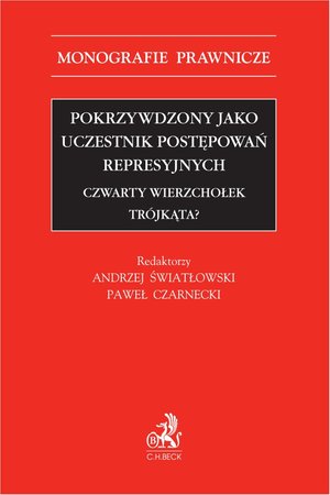 Pokrzywdzony jako uczestnik postępowań represyjnych. Czwarty wierzchołek trójkąta? – ebook