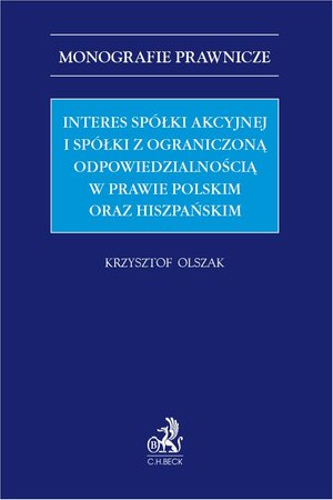 Interes spółki akcyjnej i spółki z ograniczoną odpowiedzialnością w prawie polskim oraz hiszpańskim – ebook