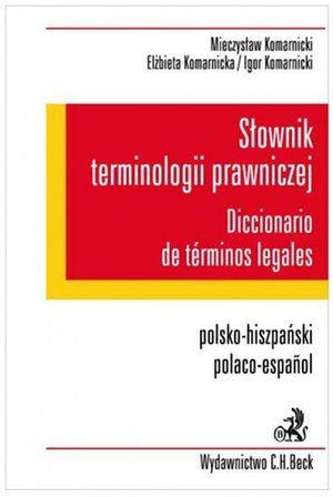 Hiszpański: Słownik terminologii prawniczej. Diccionario de terminos legales. Polsko-hiszpański/Polaco-espanol – ebook