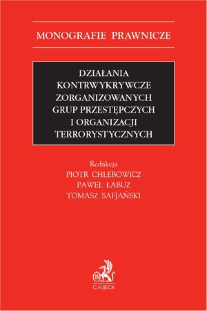 Działania kontrwykrywcze zorganizowanych grup przestępczych i organizacji terrorystycznych – ebook