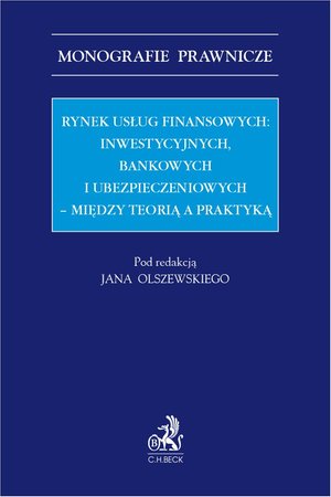 Rynek usług finansowych: inwestycyjnych bankowych i ubezpieczeniowych - między teorią a praktyką – ebook