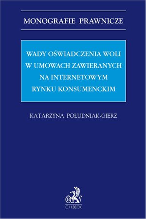 Wady oświadczenia woli w umowach zawieranych na internetowym rynku konsumenckim – ebook