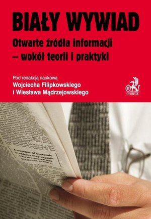 Biały wywiad Otwarte źródła informacji - wokół teorii i praktyki – ebook