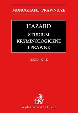 Hazard. Studium kryminologiczne i prawne – ebook