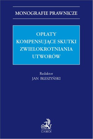 Opłaty kompensujące skutki zwielokrotniania utworów – ebook