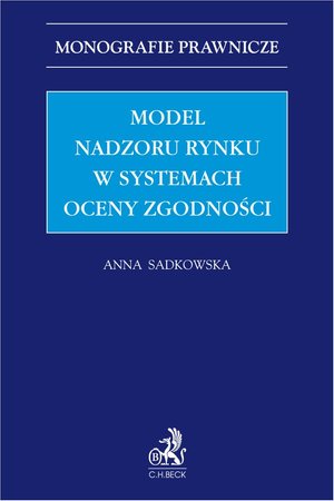 Model nadzoru rynku w systemach oceny zgodności – ebook