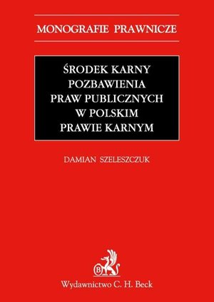 Środek karny pozbawienia praw publicznych w polskim prawie karnym – ebook