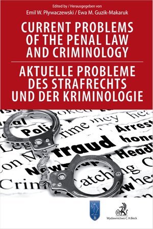 Current Problems of the Penal Law and Criminology. Aktuelle Probleme des Strafrechts und der Kriminologie – ebook