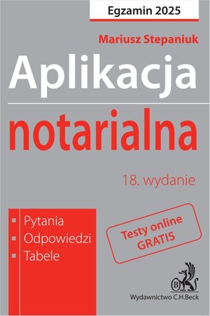 Aplikacja notarialna 2025. Pytania odpowiedzi tabele + dostęp do testów online – ebook