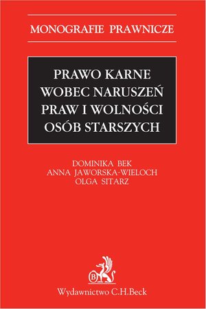 Prawo karne wobec naruszeń praw i wolności osób starszych – ebook