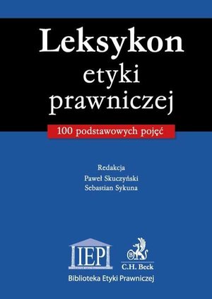 Leksykon etyki prawniczej 100 podstawowych pojęć – ebook
