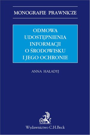 Odmowa udostępnienia informacji o środowisku i jego ochronie – ebook